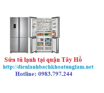 Sửa tủ lạnh tại quận Tây Hồ giá rẻ