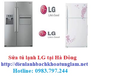 Sửa tủ lạnh LG tại Hà Đông uy tín