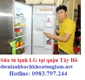 Sửa tủ lạnh LG tại quận Tây Hồ