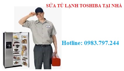 Sửa tủ lạnh Toshiba tại nhà Hà Nội
