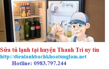 Sửa tủ lạnh tại huyện Thanh Trì