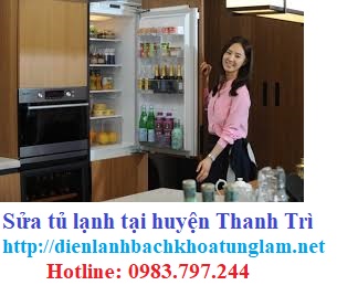 Sửa tủ lạnh tại huyện Thanh Trì uy tín